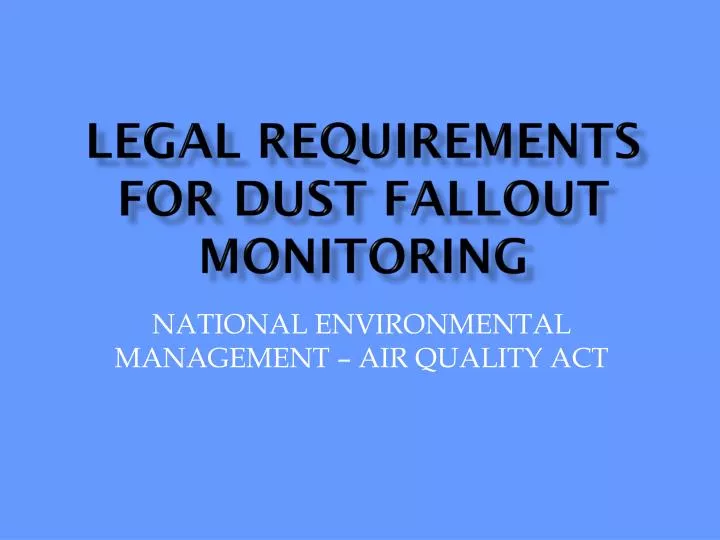 legal requirements for dust fallout monitoring
