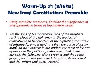 Warm-Up #1 ( 8/16/13) New Iraqi Constitution: Preamble