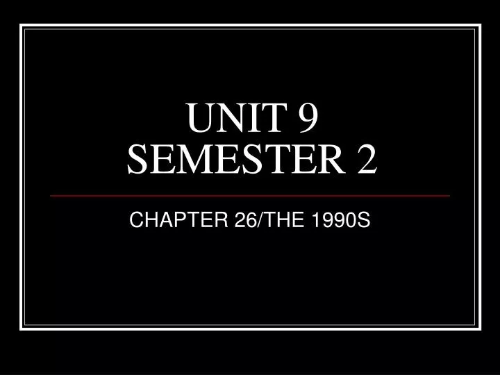 unit 9 semester 2