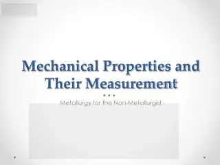 Mechanical Properties and Their Measurement