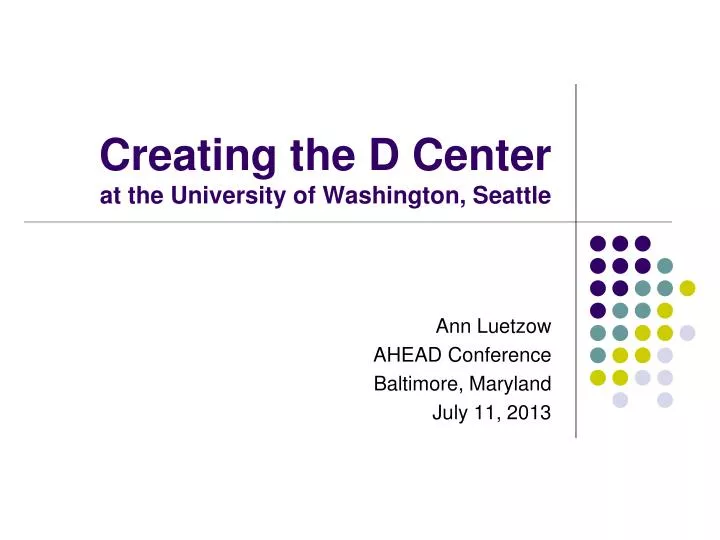 creating the d center at the university of washington seattle