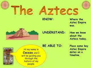 The Aztecs