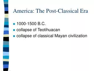 America: The Post-Classical Era