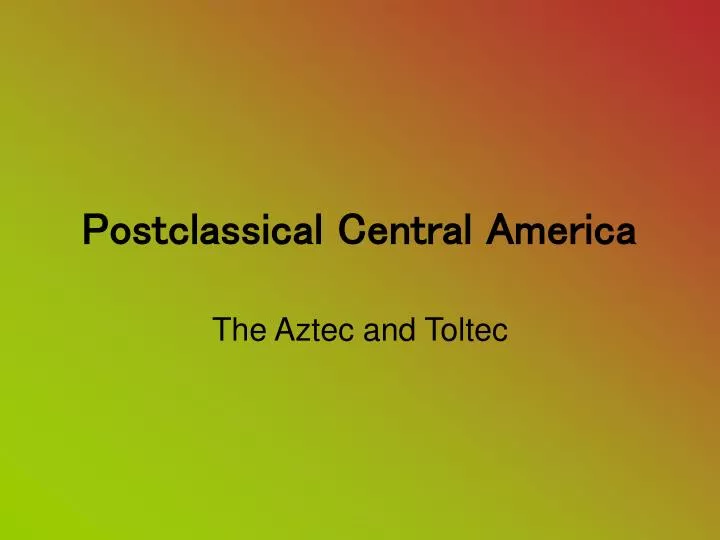 postclassical central america