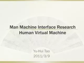 Man Machine Interface Research Human Virtual Machine