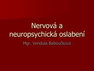 nervov a neuropsychick oslaben