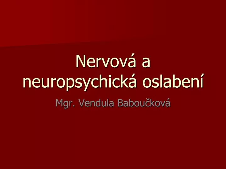 nervov a neuropsychick oslaben