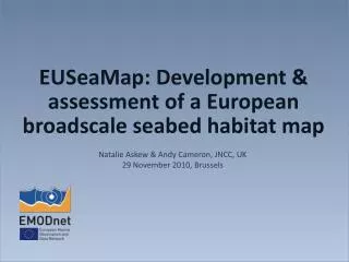EUSeaMap: Development &amp; assessment of a European broadscale seabed habitat map