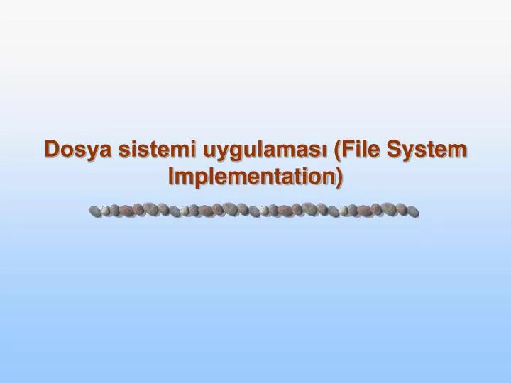 dosya sistemi uygulamas file system implementation