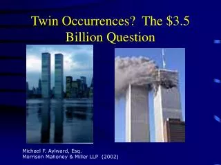 Twin Occurrences? The $3.5 Billion Question