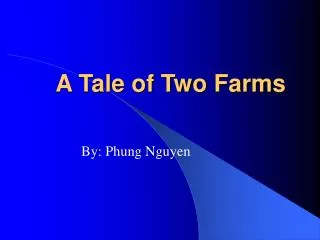 A Tale of Two Farms