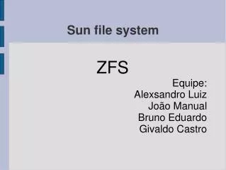 zfs equipe alexsandro luiz jo o manual bruno eduardo givaldo castro