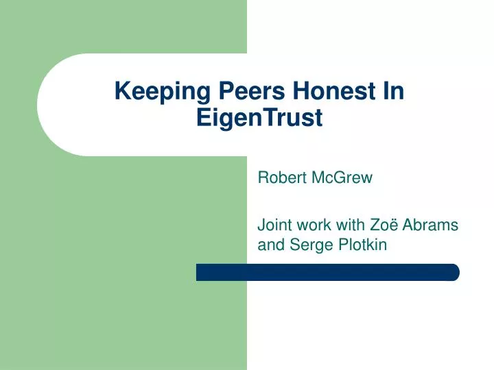 keeping peers honest in eigentrust