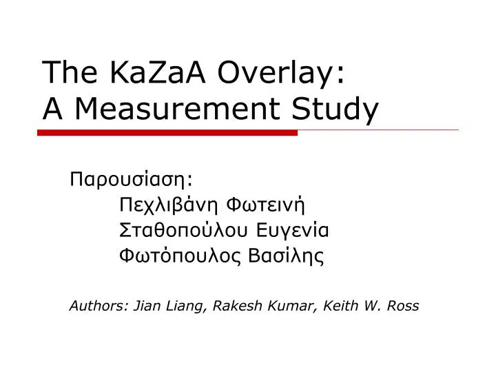 the kazaa overlay a measurement study