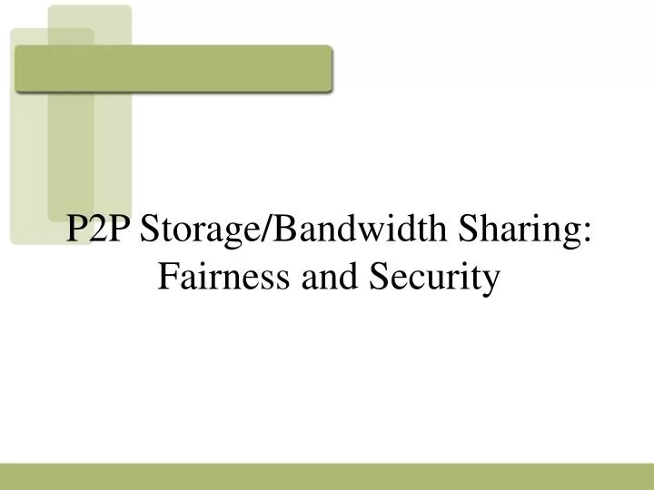 p2p storage bandwidth sharing fairness and security