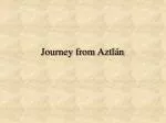 Journey from Aztlán - slide 1