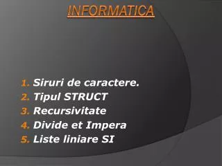 siruri de caractere tipul struct recursivitate divide et impera liste liniare si
