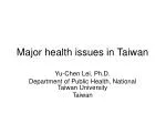Major health issues in Taiwan - slide 1