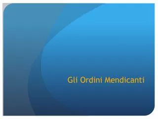 gli ordini mendicanti