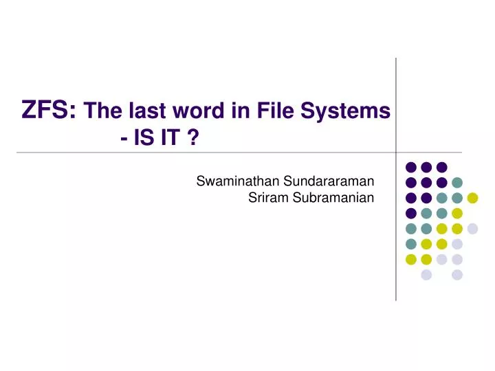zfs the last word in file systems is it
