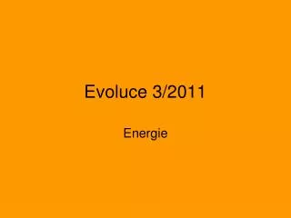 evoluce 3 2011