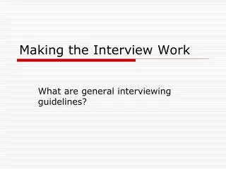 Making the Interview Work