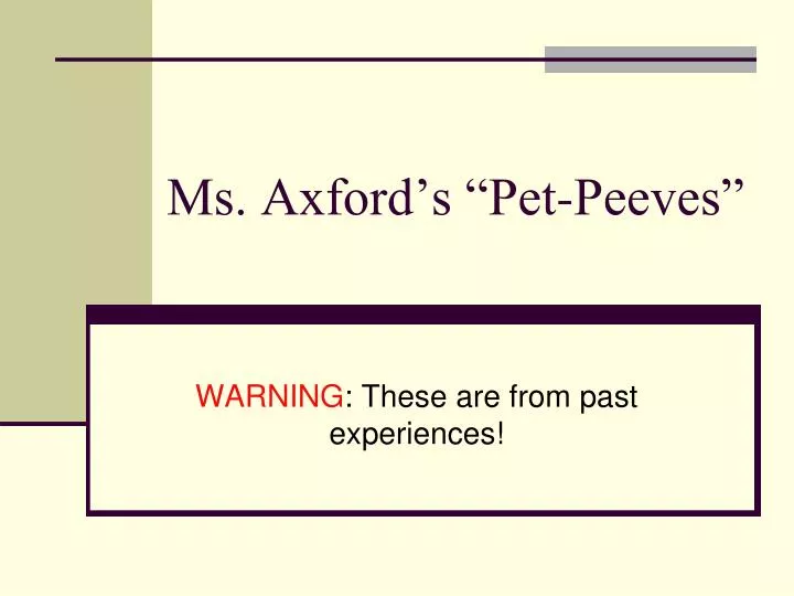 ms axford s pet peeves