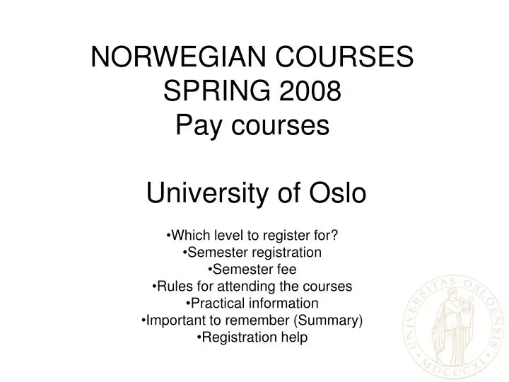 norwegian courses spring 2008 pay courses university of oslo