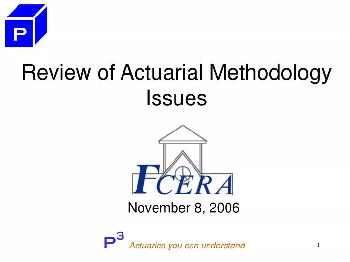 review of actuarial methodology issues