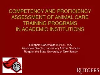 COMPETENCY AND PROFICIENCY ASSESSMENT OF ANIMAL CARE TRAINING PROGRAMS IN ACADEMIC INSTITUTIONS