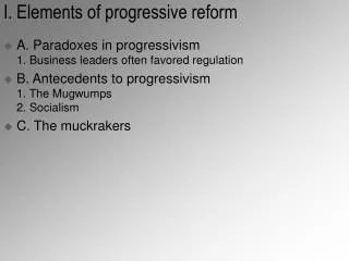 I. Elements of progressive reform
