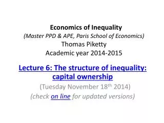 Lecture 6: The structure of inequality: capital ownership (Tuesday November 18 th 2014)