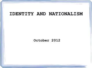 IDENTITY AND NATIONALISM