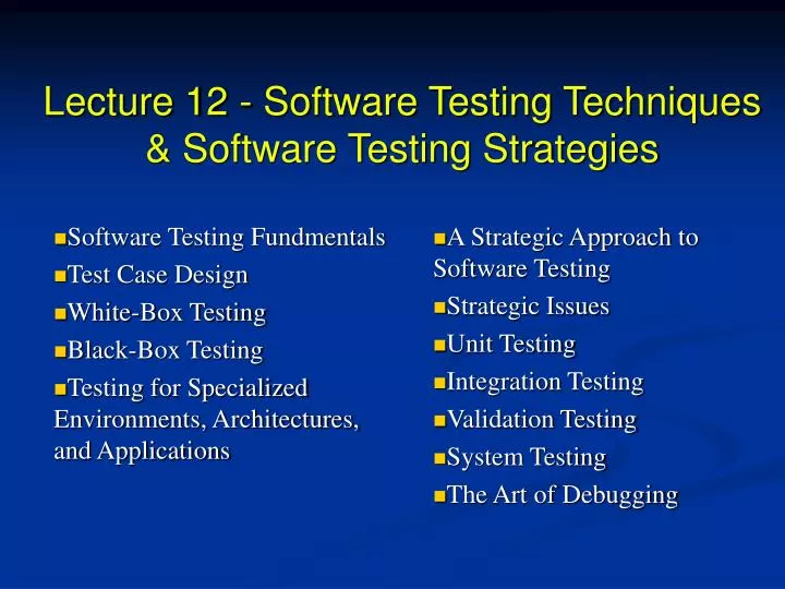lecture 12 software testing techniques software testing strategies