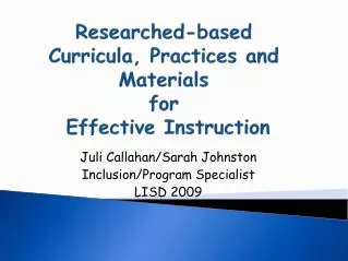 Researched-based Curricula, Practices and Materials for Effective Instruction