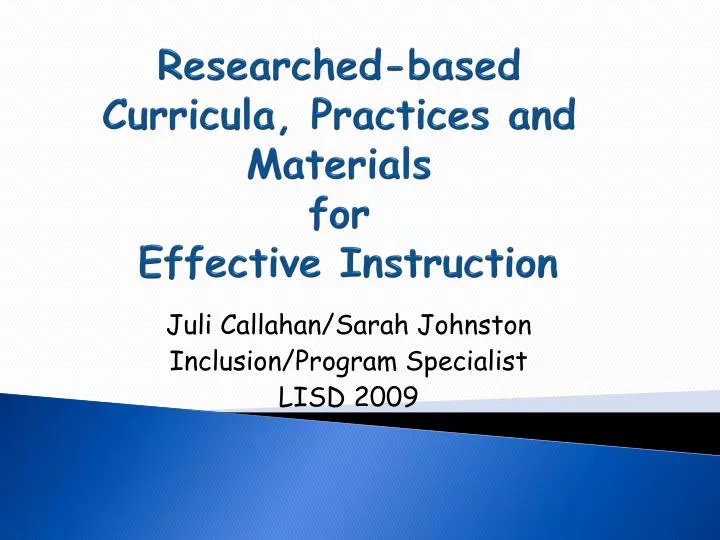 researched based curricula practices and materials for effective instruction
