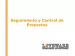 Seguimiento y Control de Proyectos - slide 1