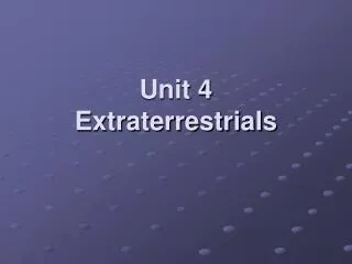 Unit 4 Extraterrestrials