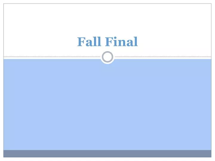 fall final