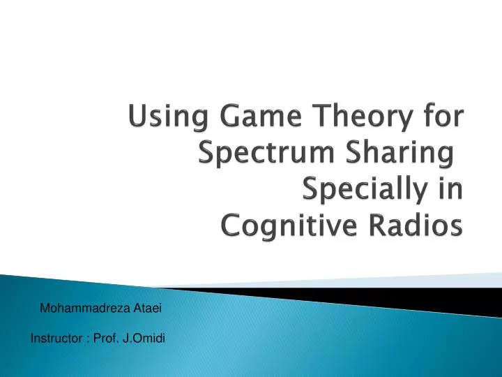using game theory for spectrum sharing specially in cognitive radios