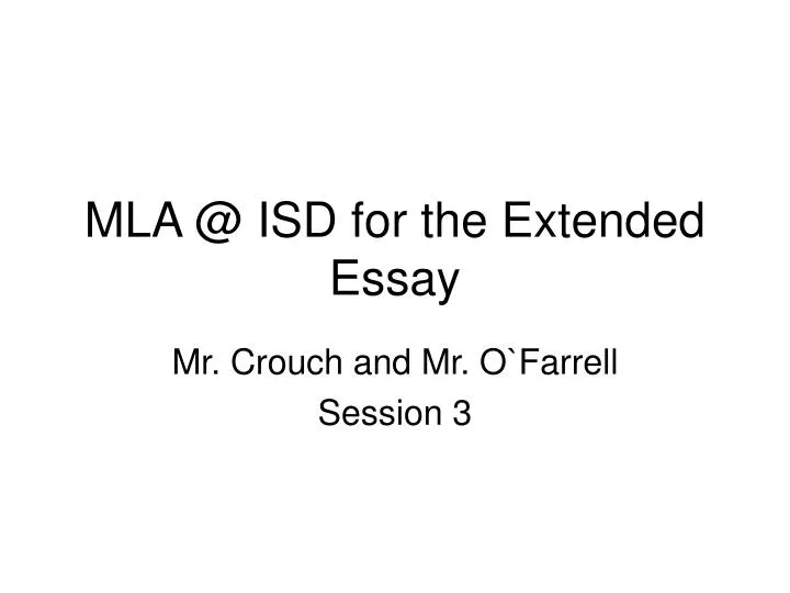 mla @ isd for the extended essay