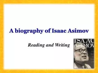 A biography of Isaac Asimov
