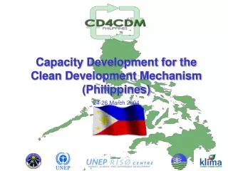 Capacity Development for the Clean Development Mechanism (Philippines) 24-26 March 2004