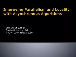 Improving Parallelism and Locality with Asynchronous Algorithms