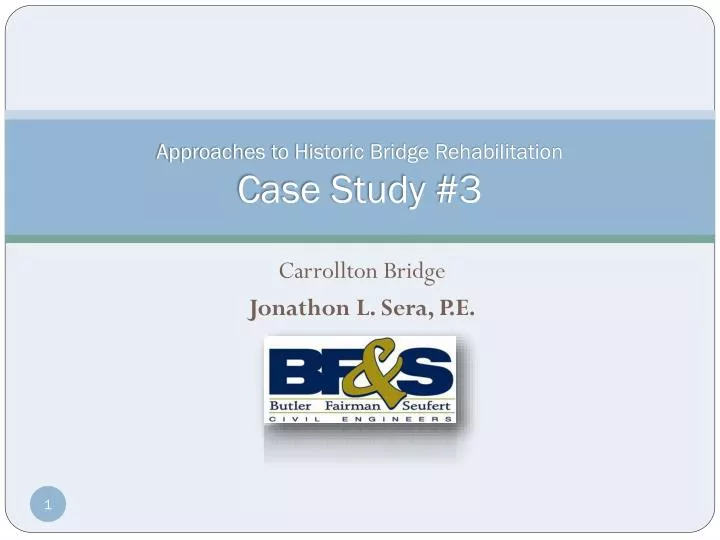 approaches to historic bridge rehabilitation case study 3