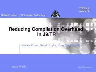 Reducing Compilation Overhead in J9/TR