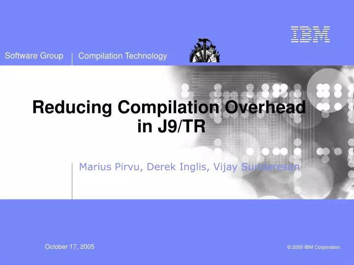 reducing compilation overhead in j9 tr