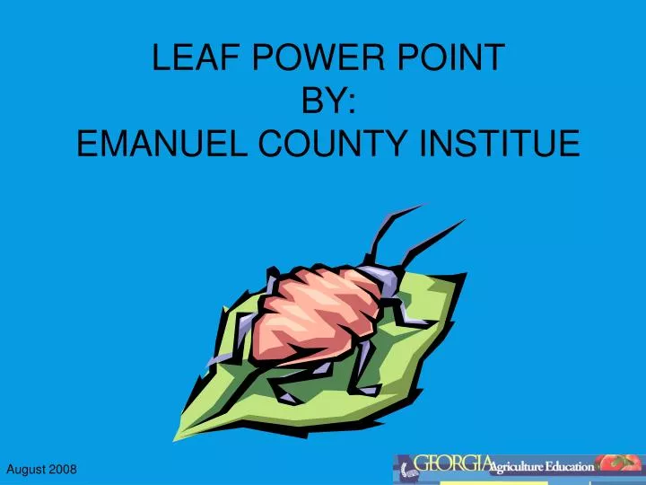 leaf power point by emanuel county institue
