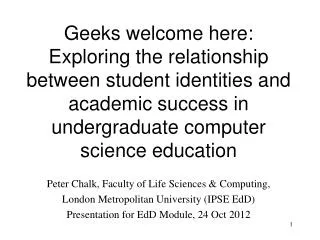 Peter Chalk, Faculty of Life Sciences &amp; Computing, London Metropolitan University (IPSE EdD)