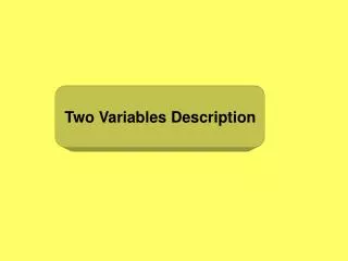 Two Variables Description